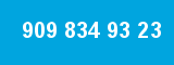 909 834 93 23